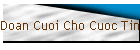 Doan Cuoi Cho Cuoc Tinh