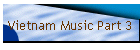 Vietnam Music Part 3